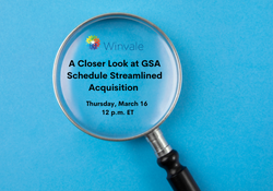 A Closer Look at GSA Schedule Streamlined Acquisition 