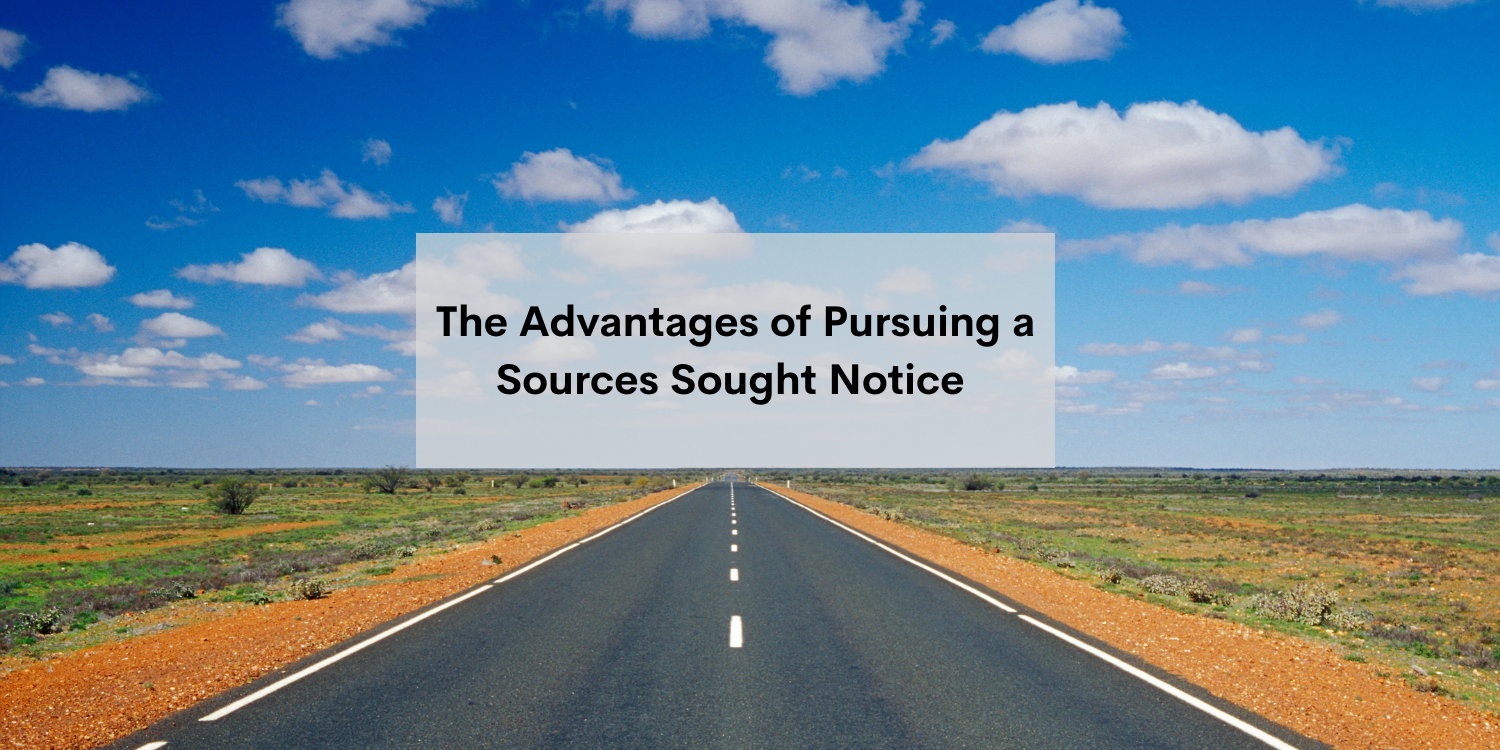 The Advantages of Pursuing a Sources Sought Notice