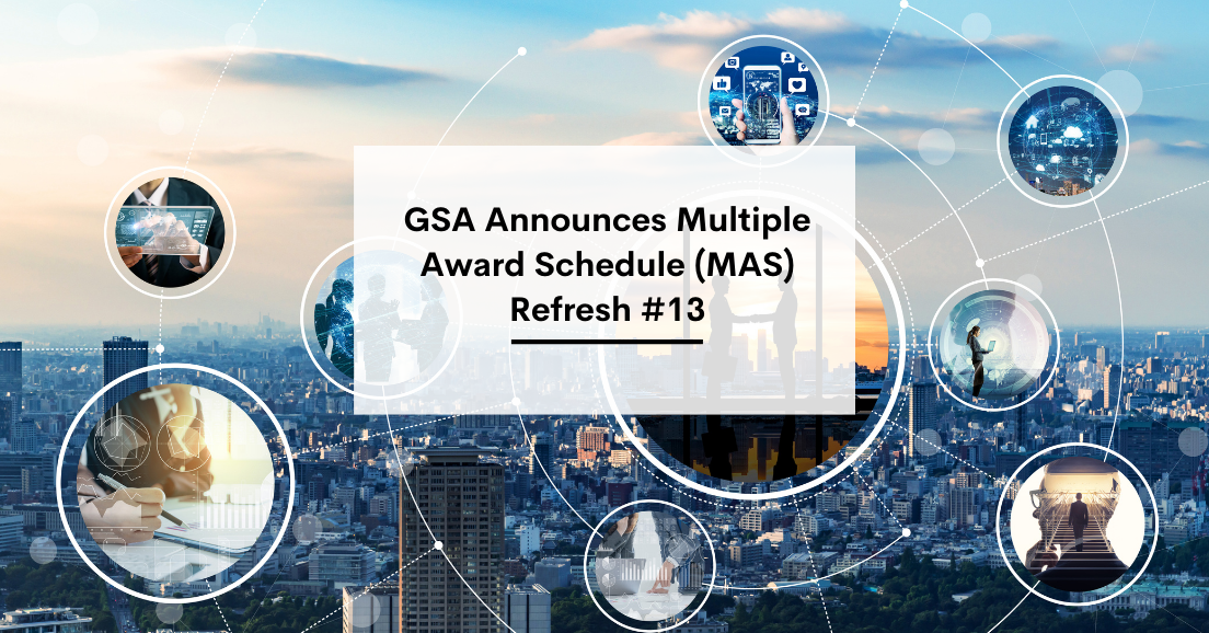 GSA Announces Multiple Award Schedule (MAS) Solicitation Refresh #13