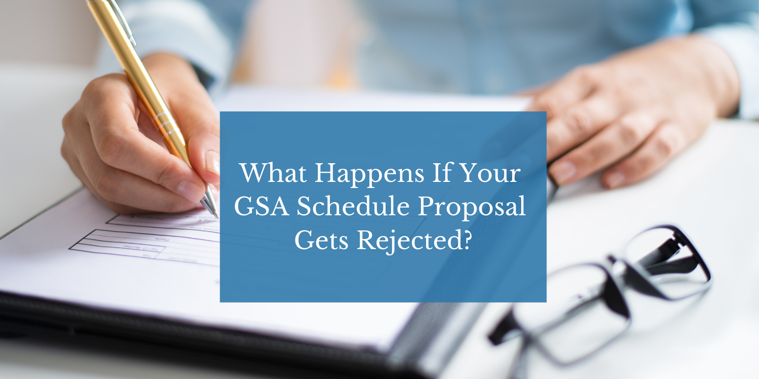 What Happens If Your GSA Schedule Proposal Gets Rejected?